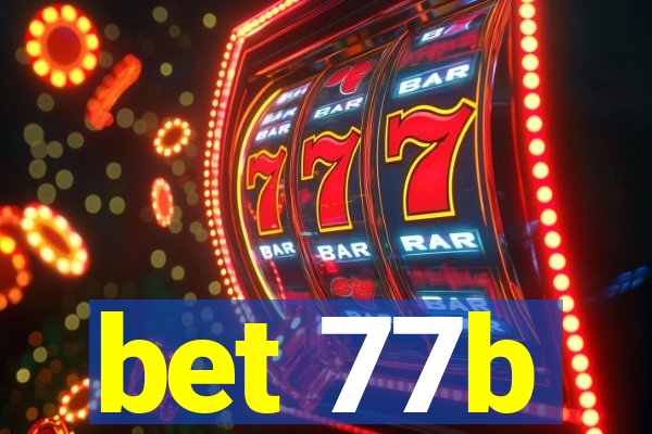 bet 77b